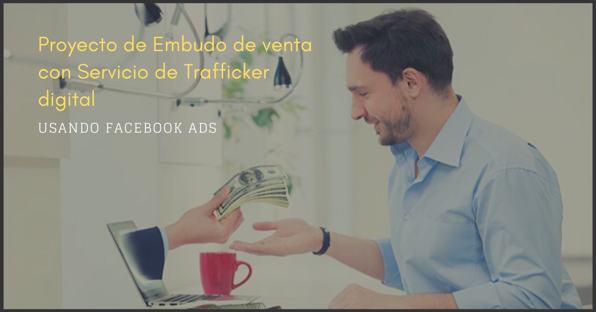 Embudo de venta de servicios de salud con Servicio de Trafficker digital usando Facebook ads